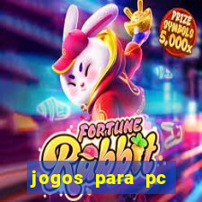 jogos para pc gratis windows 7